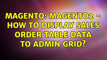Magento: Magento2 - How to display sales order table data to admin grid?