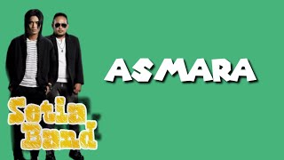 ASMARA | SETIA BAND | lirik video