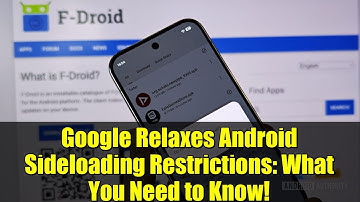 Google Relaxes Android Sideloading Restrictions: What You Need to Know!