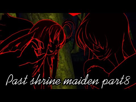 【touhouMMD】Past shrine maiden part8【MMD】