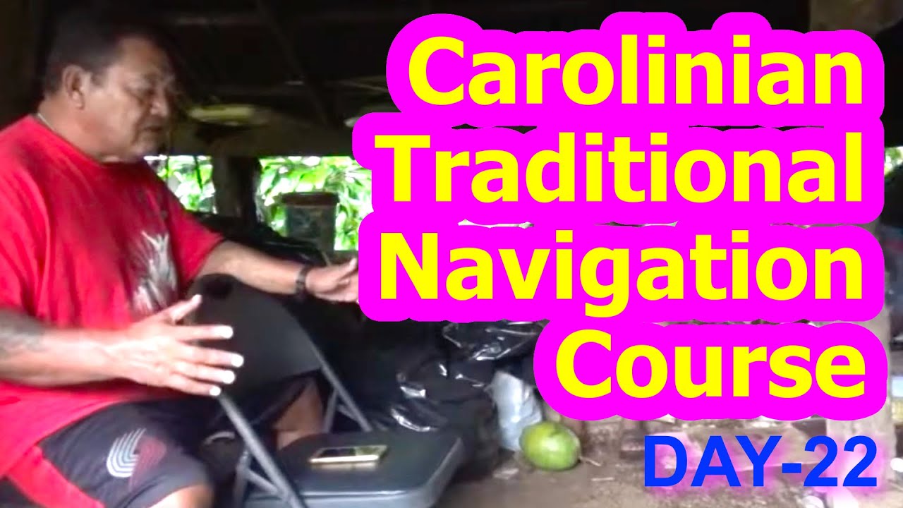 Day 22, Carolinian Traditional Navigation Course