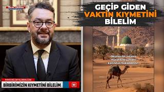 Geçip Giden Vaktin Kıymetini Bilelim
