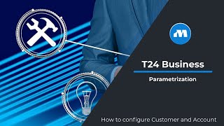 Temenos T24 Business Training  Tutorial | How to configure T24 Customer and Account Modules screenshot 5