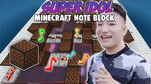 Super Idol meme 热爱105°C的你 (Minecraft Noteblock)