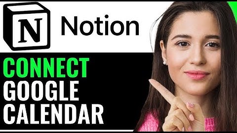CONNECT GOOGLE CALENDER TO NOTION (BEST METHOD)