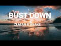 Bust Down- Zlatan & Asake (Lyrics)