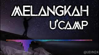 U CAMP MELANGKAH ||LIRIK || ROCK INDONESIA