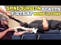 Spine surgeon reacts to chiropractic ystrap manipulations