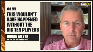 Urban Meyer: Big Ten return to play wouldn't have happened without players | CFB ON FOX