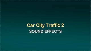 Car City Traffic 2 - Car Sound Effect
