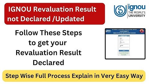 IGNOU Revaluation Result not Declared? Give me 3 minutes we will resolve your this issue