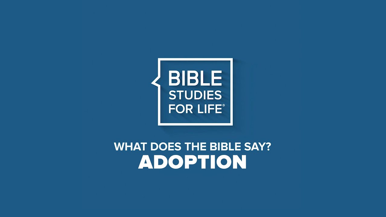 What Does The Bible Say? Adoption - YouTube