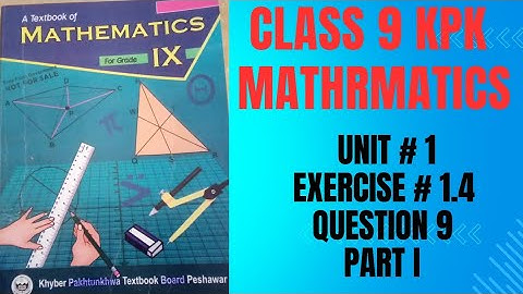 class 9 maths kpk unit1 exercise 1.4 Q9 parti #maths with concept #easy way to learn