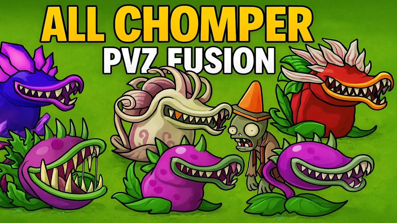 PVZ Fusion: All Chomper Plants MAX LEVEL POWER-UP Vs 999999999 Ultimate ...