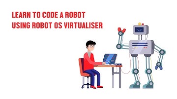 Learn To Code A Robot Using Robot Os Virtualiser