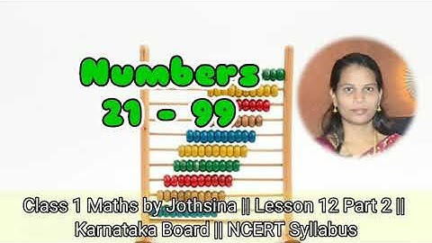 Class 1 Maths || Lesson 12 Numbers 21- 99 Part 2 || Karnataka Board || NCERT Syllabus