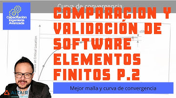 Comparacion y Validacion de software de elementos finitos PARTE 3