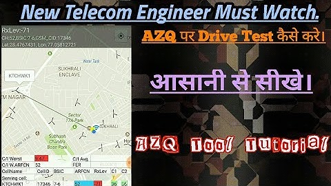 How to do drive test with AZQ Tool.