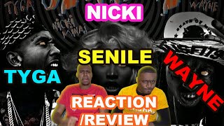 REACTION ||  ,NICKI, TYGA, WAYNE || SENILE