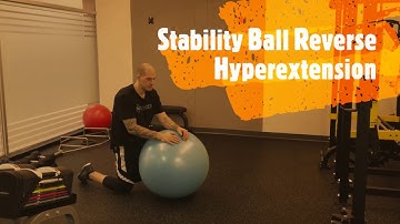 How to do a Stability Ball Reverse Hyperextension