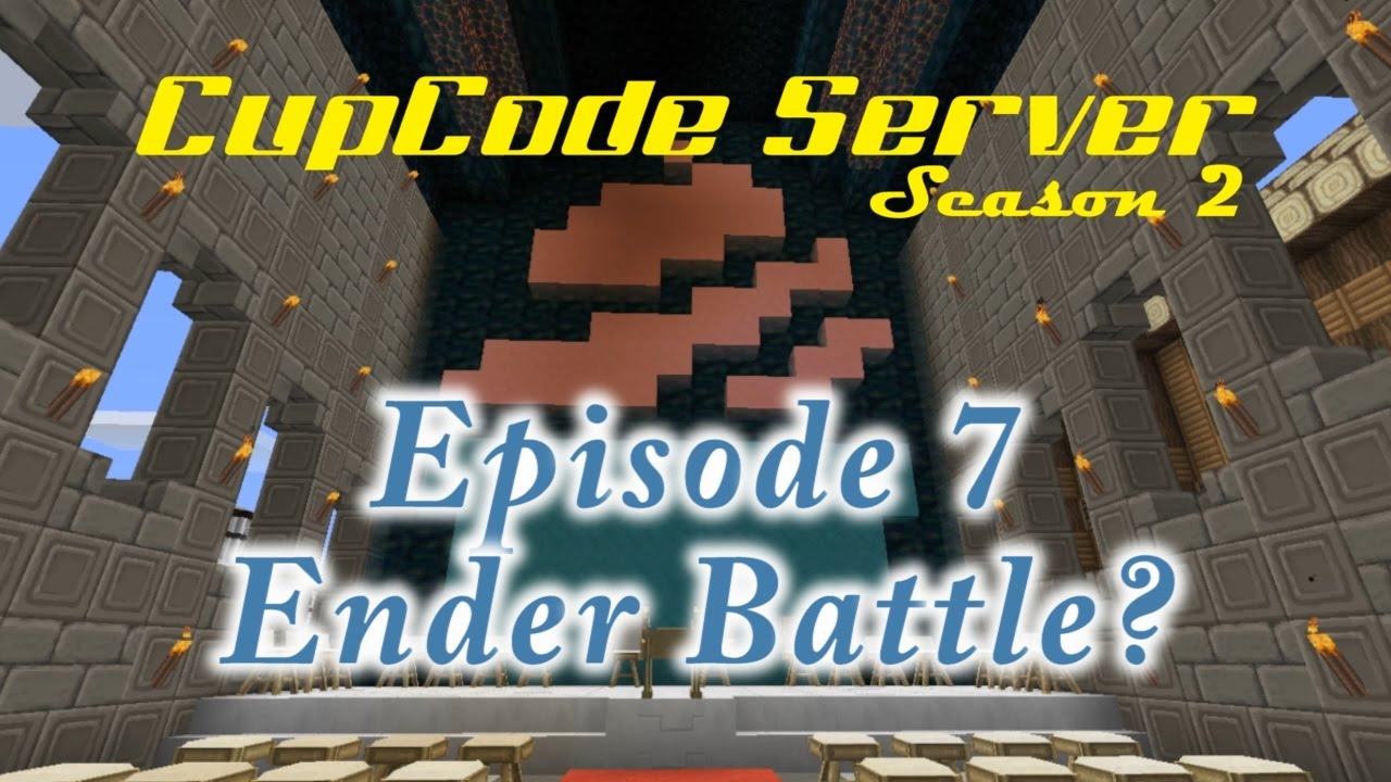 CupCode Server - Season 2 - Episode 7 - Ender Battle