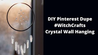 Crystal Hanging #WitchCrafts #BudgetWitchCrafting