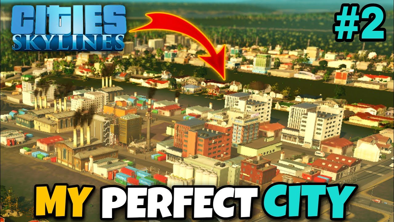 MY CITY BUILD IS COMPLETE CITY SKYLINES GAMEPLAY 2 PC