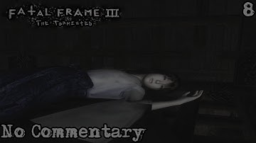 Fatal Frame III: The Tormented (Project Zero III) || Part 8 (No Commentary)