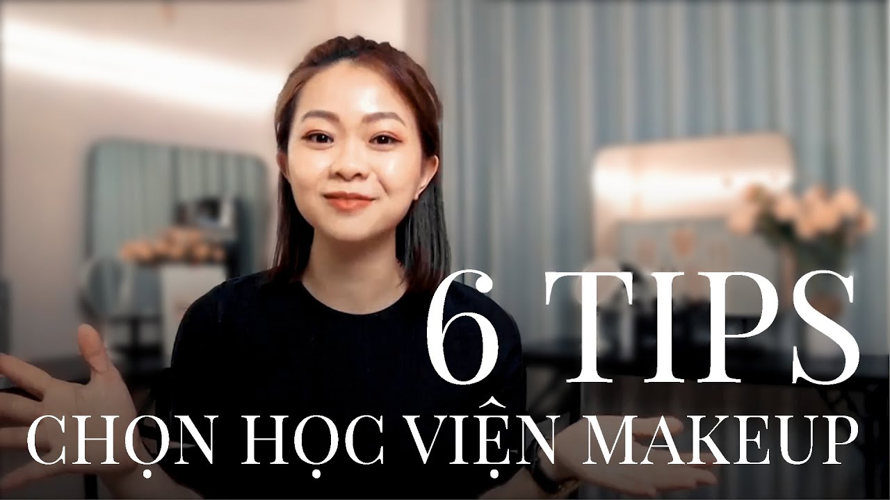 Học trang điểm chuyên nghiệp ở hà nội | 6 Tips Chọn Học Viện Makeup Chuyên Nghiệp