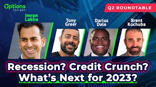 Recession? Credit Crunch? What's Next for 2023? | Q2 Roundtable with the Macro Avengers