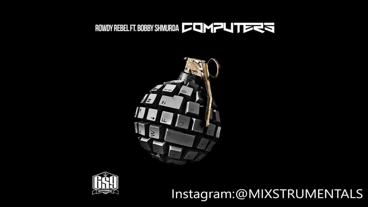 Rowdy Rebel Ft Bobby Shmurda   Computers Instrumental Prod By Lil Chriiz Mixed By MixStruMentals