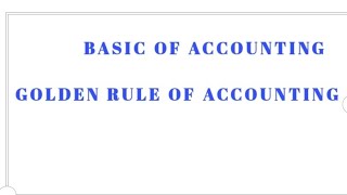 Basic of Accounting#Golden Rule of Accounting#class 11th Commerce, CA/CS/CMA foundation, MBA
