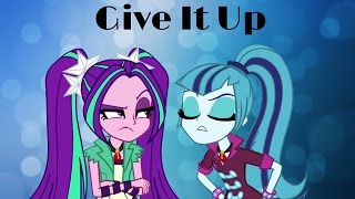 Aria Blaze & Sonata Dusk Give It Up Pmv