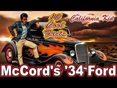 10 Cool Facts About McCord's '34 Ford - The California Kid