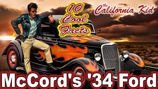 10 Cool Facts About McCord's '34 Ford  The California Kid