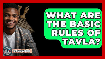 What Are The Basic Rules Of Tavla? - The Board Game Xpert