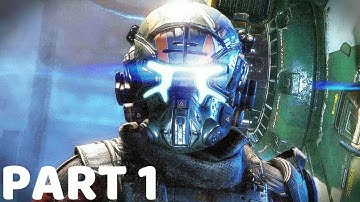 TITANFALL 2 Walkthrough Gameplay Part 1- Pilot (Campaign)