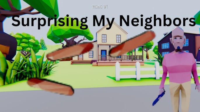 Surprising My Neighbors on Steam