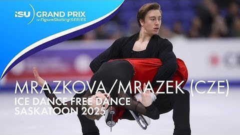 Katerina MRAZKOVA / Daniel MRAZEK (CZE) | Ice Dance Free Dance | Saskatoon 2025 | #GPFigure