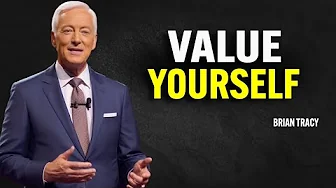 IT'S TIME TO FOCUS AND VALUE YOURSELF | Brian Tracy Motivational Speech