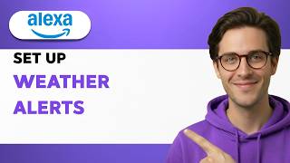 How to Set Up Weather Alerts on Alexa [2026 Full Guide]