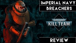 Imperial Navy Breachers [Kill Team Review]