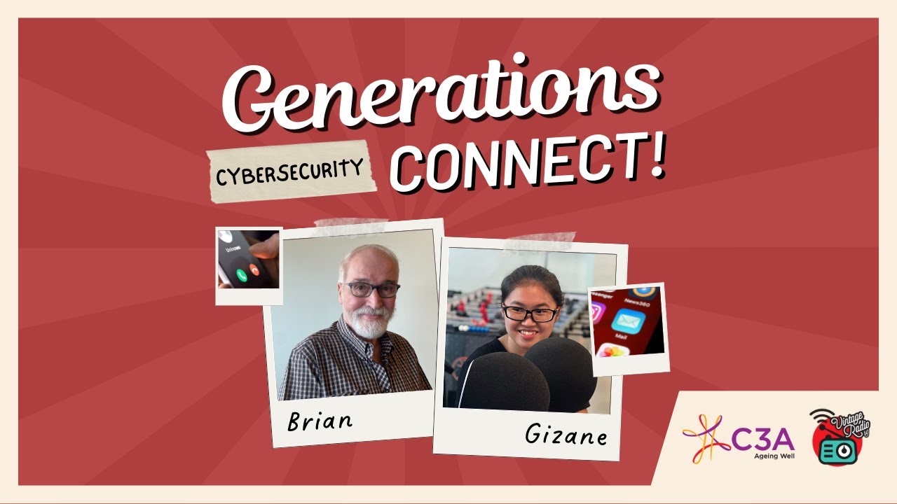 Keep Updated on Cybersecurity & Scams with Brian Richmond & Gizane (Generations Connect! Ep 2)