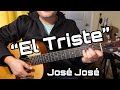 El Triste - Tutorial de Guitarra ( Jose Jose ) Para Principiantes