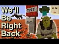 Minecraft: We'll Be Right Back (BEST OF)
