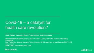 Covid-19 - a catalyst for health care revolution? | Nuffield Trust Summit Series 2021