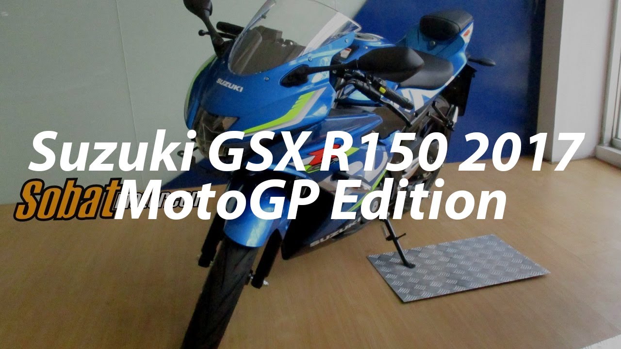 Suzuki GSX R150 2017 MotoGP Edition Sobatmotorcom YouTube