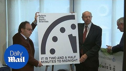 U.S. Doomsday Clock moved 30 seconds closer to midnight - Daily Mail