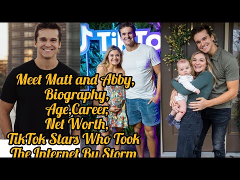 Meet Matt and Abby, Biography, Age, Career, Net Worth, TikTok Stars Who Took The Internet By Storm