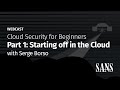 Cloud security for beginners part 1  starting off in the cloud